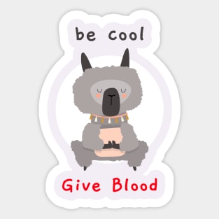 be cool give blood Sticker